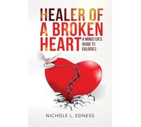 Healer of A Broken Heart: A Minister's Guide to Eulogies