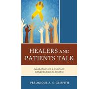 Healers and Patients Talk: Narratives of a Chronic Gynecological Disease