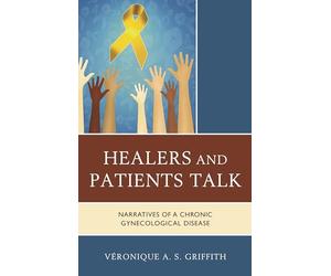 Healers and Patients Talk: Narratives of a Chronic Gynecological Disease