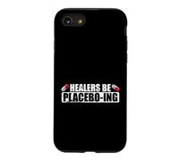 Healers Be Placeboing Sarcasm Case for iPhone SE (2020) / 7/8