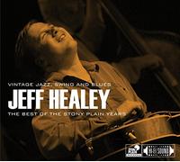HEALEY,JEFF - Best Of The Stony Plain Years