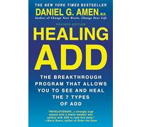 Healing ADD from the Inside Out: The Breakthrough Progr - Paperback NEW Amen, Da