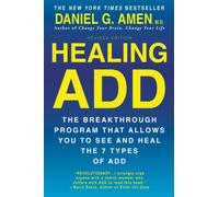 Healing ADD The Breakthrough Program That by M.D. Daniel G. Amen PAPERBACK