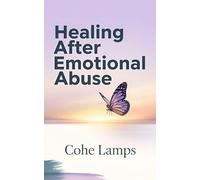 Healing After Emotional Abuse: Reclaiming Your Voice, Identity, and Peace