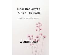 Healing After Heartbreak: Guided Journal for Women