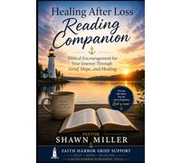 Healing After Loss Reading Companion: Biblical Encouragement for Your Journey Through Grief, Hope, and Healing (Faith Harbor Grief Support Library)