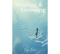 Healing and Growing: A Journey back to myself