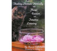 Healing Animals Naturally with Flower Essences and Intuitive Listening