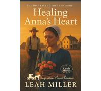 Healing Anna's Heart: The Road back to Love and Light