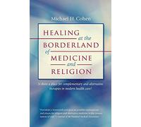 Healing at the Borderland of Medicine and Religion (Studies in Social Medicine)