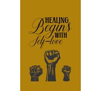 Healing Begins with Self-Love: Mental Health Journal for Men with Guided Prompts for Self-Reflection and to Reduce Stress