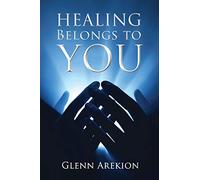 Healing Belongs to You