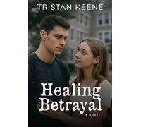 Healing Betrayal: A Novel