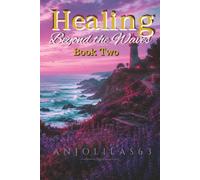 Healing Beyond the Waves book 2: Reflections on Growth, Renewal, and Inner Peace (The Things That Carry Us)