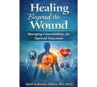 Healing Beyond the Wound: Managing Comorbidities for Optimal Outcomes