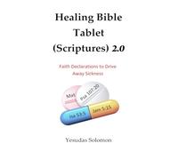 Healing Bible Tablet (Scriptures) 2.0: Faith Declarations to Drive Away Sickness