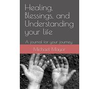 Healing, Blessings, and Understanding of your life