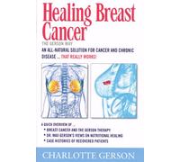 Healing Breast Cancer - The Gerson Way