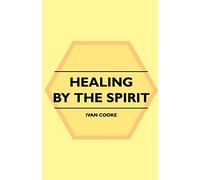 Healing By The Spirit
