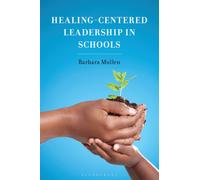Healing-Centered Leadership in Schools