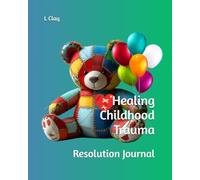 Healing Childhood Trauma: Resolution Journal (HEALING VIBES)