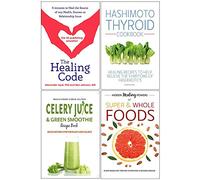 Healing Code, Hashimoto Thyroid Cookbook, Celery Juice & Green Smoothie Recipe Book, Hidden Healing Powers of Super & Whole Foods 4 Books Collection Set
