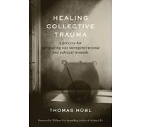 Healing Collective Trauma