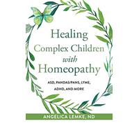 Healing Complex Children with Homeopathy