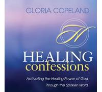 Healing Confessions: Activating the Healing Power of God Through the Spoken Word by Copeland, Gloria (2012) Audio CD
