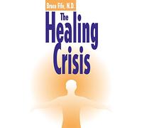 Healing Crisis, 2nd Edition