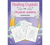 Healing Crystals & Crystal Queens Coloring Book for Adults