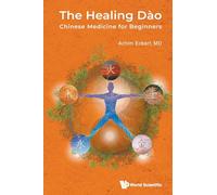 Healing Dao, The: Chinese Medicine For Beginners