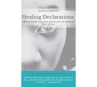 Healing Declarations: A Spirit-filled, Inclusive Prayer of Intercession for Alignment with The Word of God