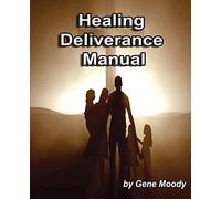 Healing Deliverance Manual