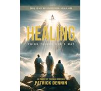 Healing: Doing Things God's Way: As Taught by Thurman Scrivner