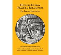 Healing Energy, Prayer & Relaxation by Israel Regardie (2009-06-05)