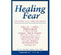Healing Fear: New Approaches to Overcoming Anxiety