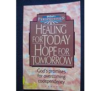 Healing for Today Hope for Tomorrow/God's Promises for Overcoming Codependency (New Perspectives)