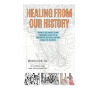 Healing from Our History: How Colonial-Era Famines Led to a Modern South Asian Health Crisis
