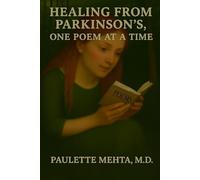 HEALING FROM PARKINSON'S: ONE POEM AT A TIME
