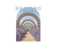 Healing From PTSD: A Guided Journal for Survivors of Trauma