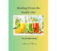 Healing From the Inside Out: "For The Whole Family"