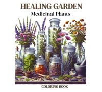 Healing Garden: Medicinal Plants Coloring Book