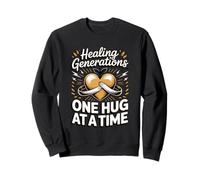 Healing Generations One Hug At A Time Dad Father Sweatshirt