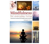 Healing Handbooks: Mindfulness for Everyday Living