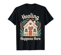 Healing Happens Here Cozy Home Positivity Design T-Shirt