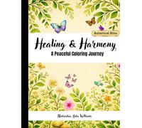Healing & Harmony: A Peaceful Coloring Journey (The Mindful Moments Coloring Series)