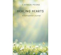 Healing Hearts: A Companion Journal