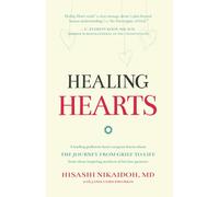 Healing Hearts: A Leading Pediatric Heart Surgeon Learns About the Journey from Grief to Life From These Inspiring Mothers of His Lost Patients