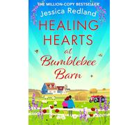 Healing Hearts at Bumblebee Barn: A feel-good novel from MULTI-MILLION COPY BESTSELLER Jessica Redland, author of the Hedgehog Hollow series (The Bumblebee Barn Collection, 1)